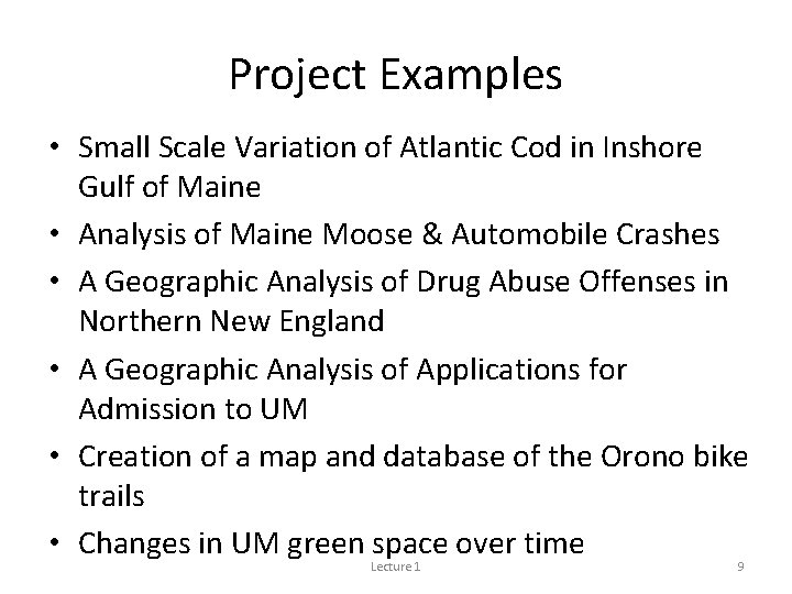 Project Examples • Small Scale Variation of Atlantic Cod in Inshore Gulf of Maine