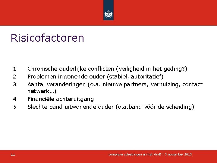 Complexe Scheidingen En Het Kind 3 November 2013