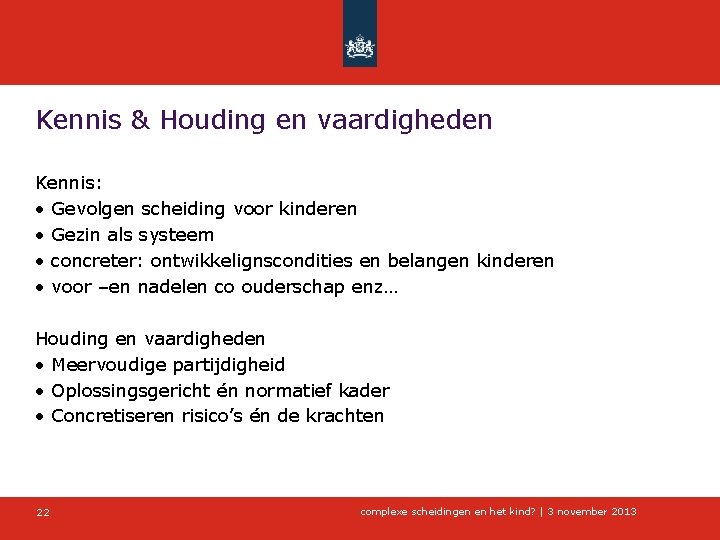 Complexe Scheidingen En Het Kind 3 November 2013