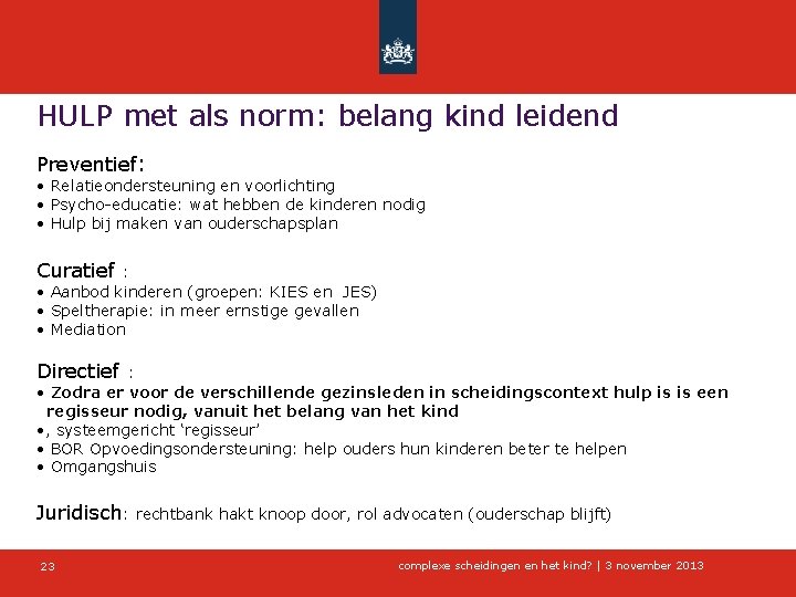 Complexe Scheidingen En Het Kind 3 November 2013