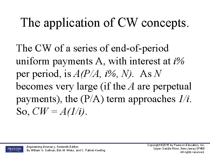 The application of CW concepts. The CW of a series of end-of-period uniform payments