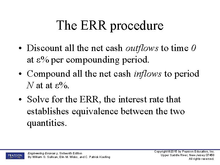 The ERR procedure • Discount all the net cash outflows to time 0 at