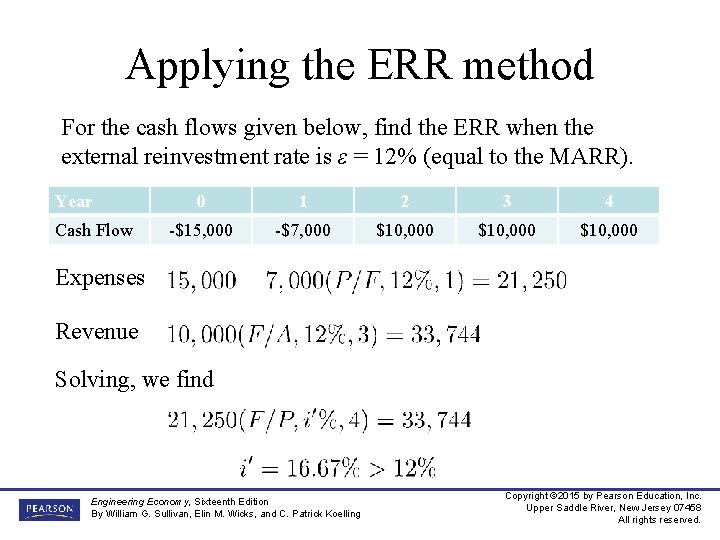 Applying the ERR method For the cash flows given below, find the ERR when