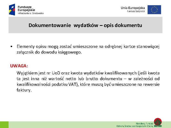 Dokumentowanie wydatków – opis dokumentu • Elementy opisu mogą zostać umieszczone na odrębnej kartce