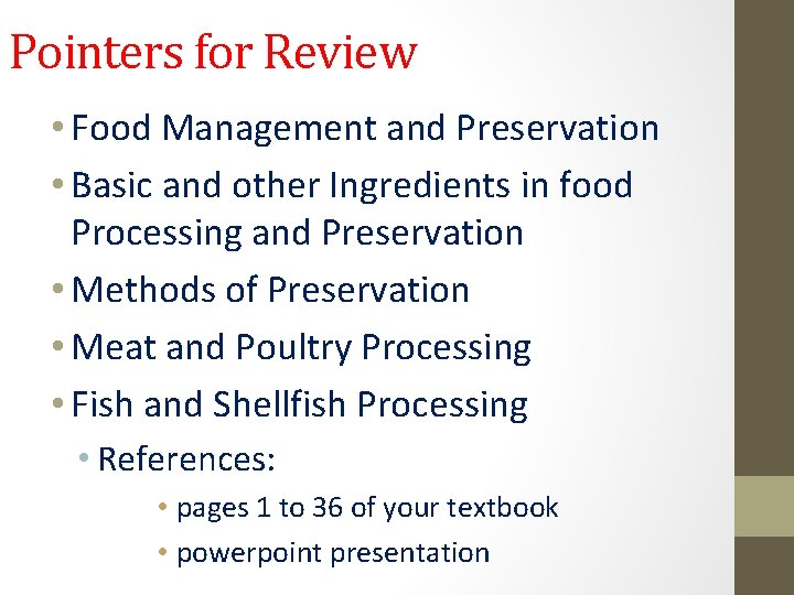 Pointers for Review • Food Management and Preservation • Basic and other Ingredients in