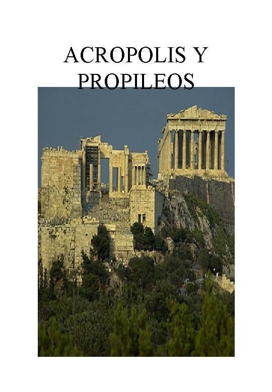 ACROPOLIS Y PROPILEOS 