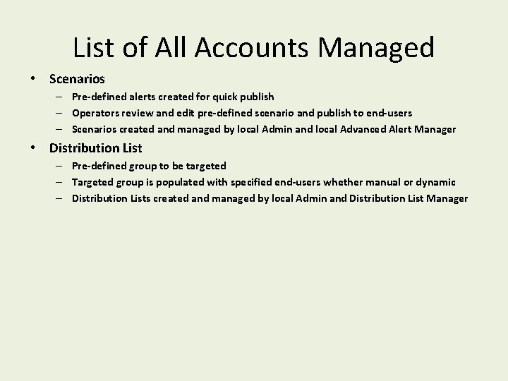 List of All Accounts Managed • Scenarios – Pre-defined alerts created for quick publish