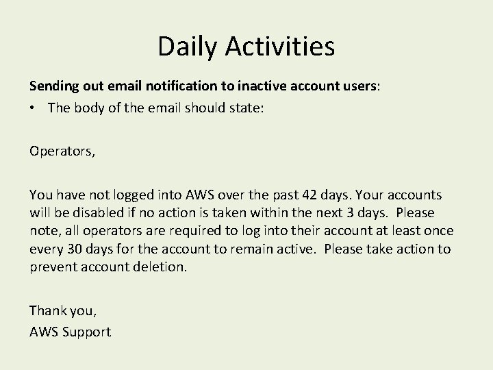 Daily Activities Sending out email notification to inactive account users: • The body of Daily Activities Sending out email notification to inactive account users: • The body of