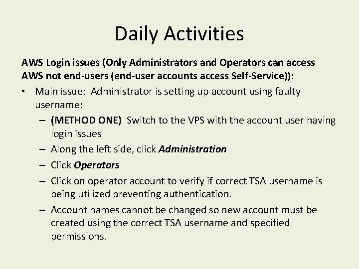 Daily Activities AWS Login issues (Only Administrators and Operators can access AWS not end-users Daily Activities AWS Login issues (Only Administrators and Operators can access AWS not end-users