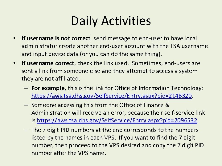 Daily Activities • If username is not correct, send message to end-user to have Daily Activities • If username is not correct, send message to end-user to have