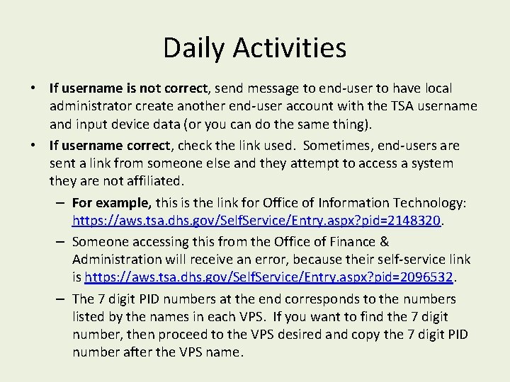 Daily Activities • If username is not correct, send message to end-user to have
