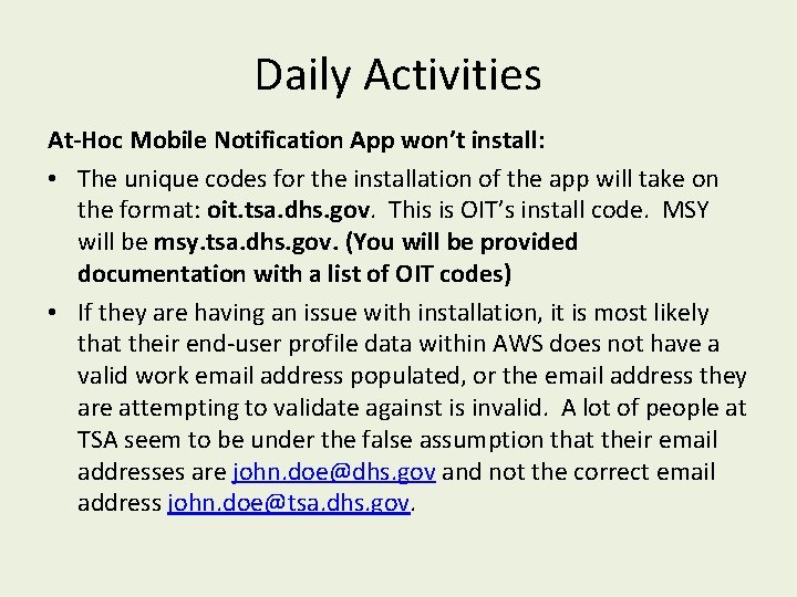Daily Activities At-Hoc Mobile Notification App won’t install: • The unique codes for the