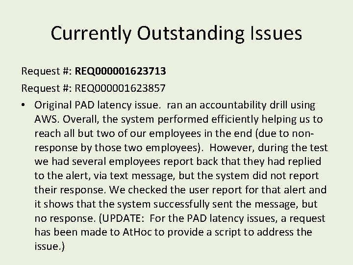 Currently Outstanding Issues Request #: REQ 000001623713 Request #: REQ 000001623857 • Original PAD