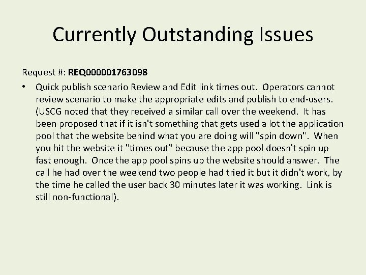 Currently Outstanding Issues Request #: REQ 000001763098 • Quick publish scenario Review and Edit
