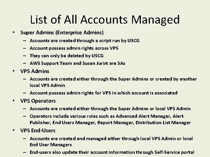 List of All Accounts Managed • Super Admins (Enterprise Admins) – – Accounts are