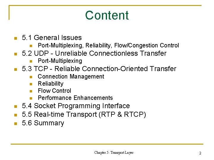 Content n 5. 1 General Issues n n 5. 2 UDP - Unreliable Connectionless Content n 5. 1 General Issues n n 5. 2 UDP - Unreliable Connectionless