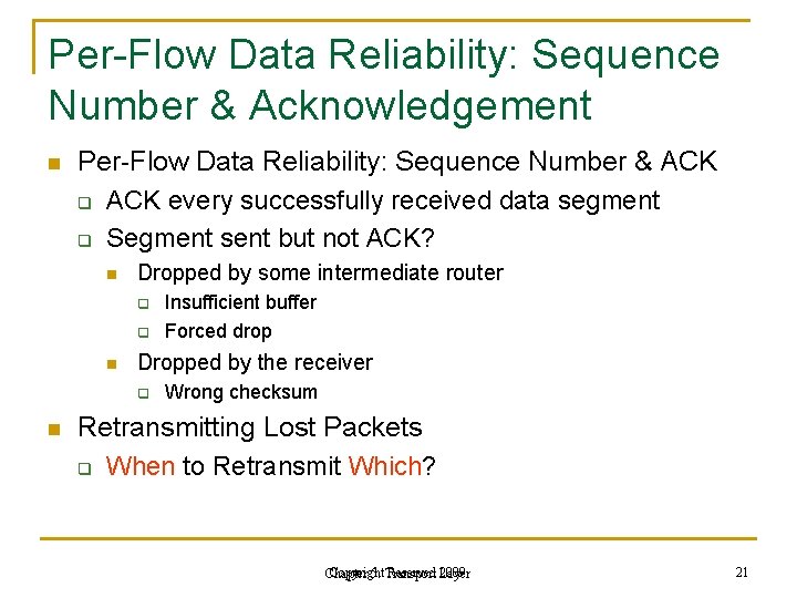 Per-Flow Data Reliability: Sequence Number & Acknowledgement n Per-Flow Data Reliability: Sequence Number & Per-Flow Data Reliability: Sequence Number & Acknowledgement n Per-Flow Data Reliability: Sequence Number &