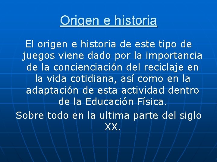 Origen e historia El origen e historia de este tipo de juegos viene dado