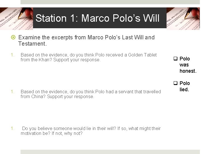Station 1: Marco Polo’s Will Examine the excerpts from Marco Polo’s Last Will and