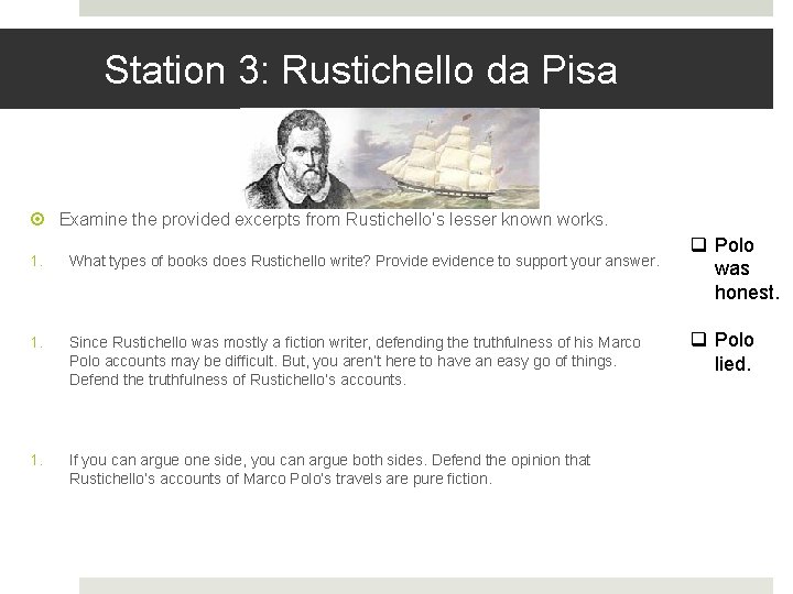 Station 3: Rustichello da Pisa Examine the provided excerpts from Rustichello’s lesser known works.