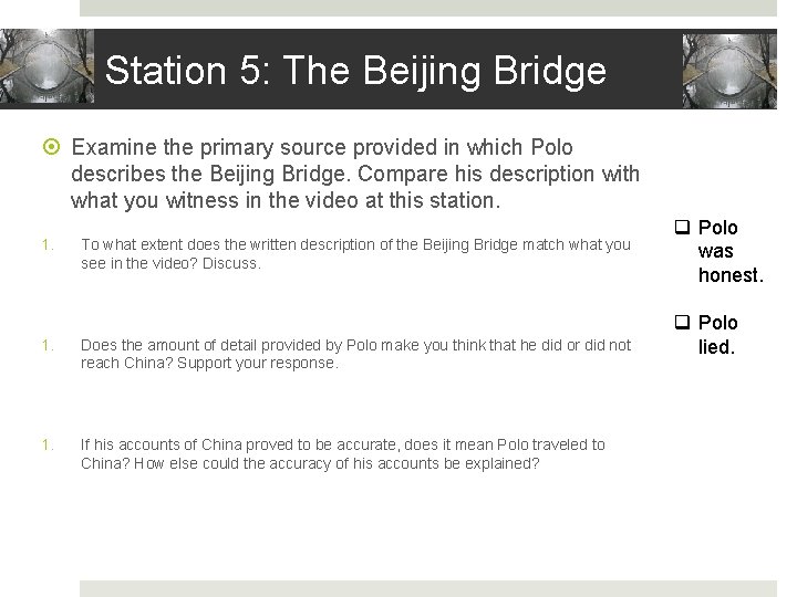 Station 5: The Beijing Bridge Examine the primary source provided in which Polo describes