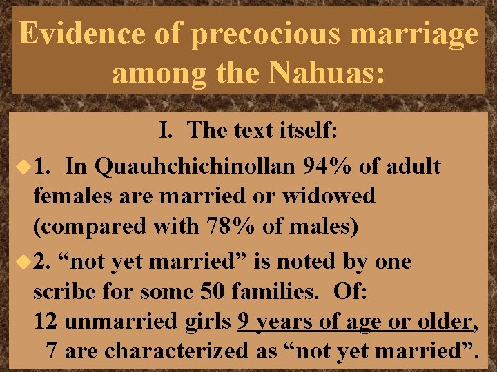 Evidence of precocious marriage among the Nahuas: I. The text itself: u 1. In Evidence of precocious marriage among the Nahuas: I. The text itself: u 1. In