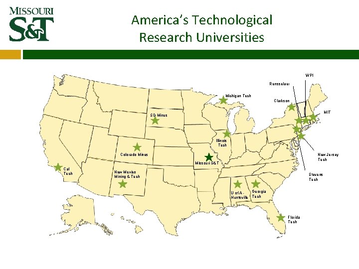 America’s Technological Research Universities WPI Rensselaer Michigan Tech Clarkson MIT SD Mines Illinois Tech America’s Technological Research Universities WPI Rensselaer Michigan Tech Clarkson MIT SD Mines Illinois Tech