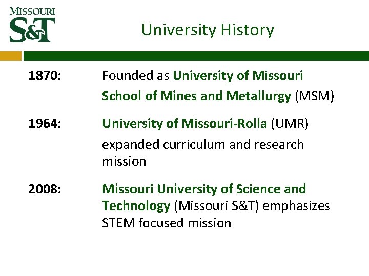University History 1870: Founded as University of Missouri School of Mines and Metallurgy (MSM) University History 1870: Founded as University of Missouri School of Mines and Metallurgy (MSM)