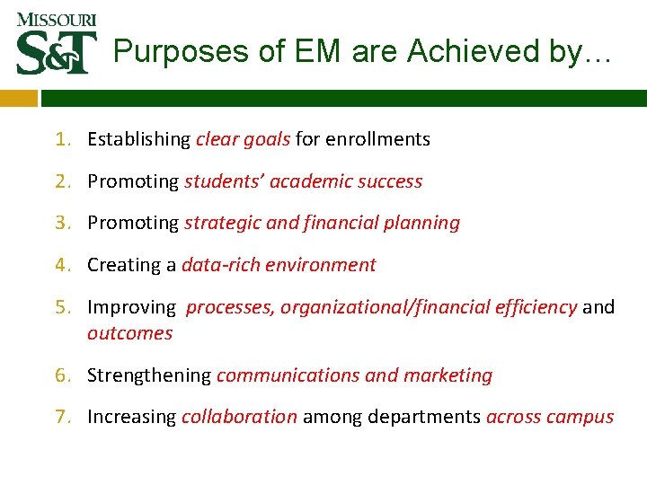 Purposes of EM are Achieved by… 1. Establishing clear goals for enrollments 2. Promoting Purposes of EM are Achieved by… 1. Establishing clear goals for enrollments 2. Promoting