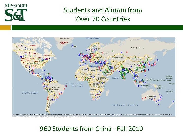 Students and Alumni from Over 70 Countries 960 Students from China - Fall 2010 Students and Alumni from Over 70 Countries 960 Students from China - Fall 2010