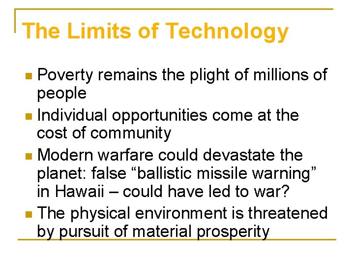 The Limits of Technology Poverty remains the plight of millions of people n Individual