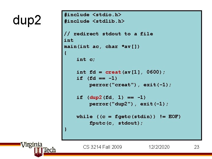 dup 2 #include <stdio. h> #include <stdlib. h> // redirect stdout to a file