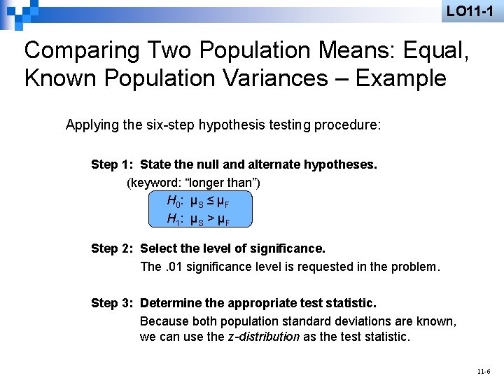 LO 11 -1 Comparing Two Population Means: Equal, Known Population Variances – Example Applying