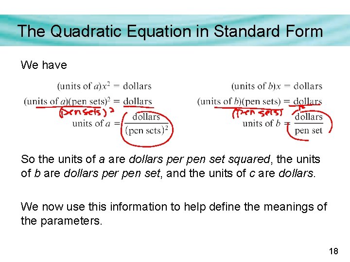 The Quadratic Equation in Standard Form We have So the units of a are