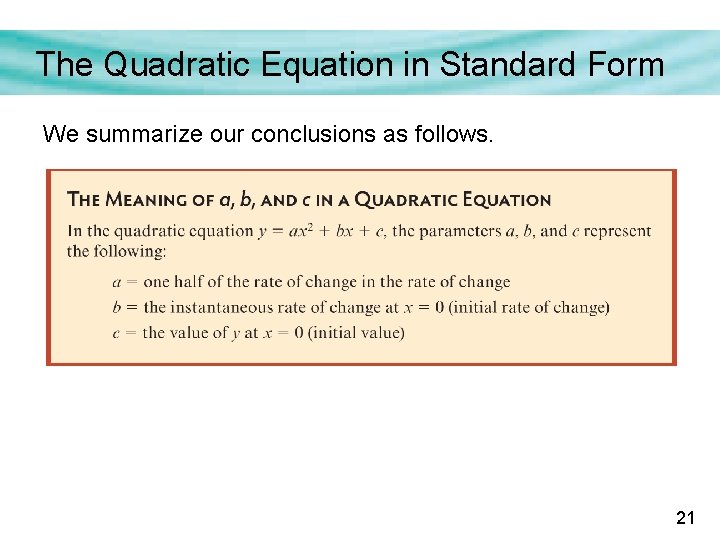 The Quadratic Equation in Standard Form We summarize our conclusions as follows. 21 