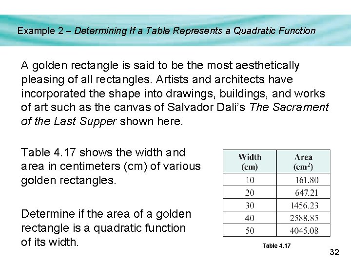 Example 2 – Determining If a Table Represents a Quadratic Function A golden rectangle