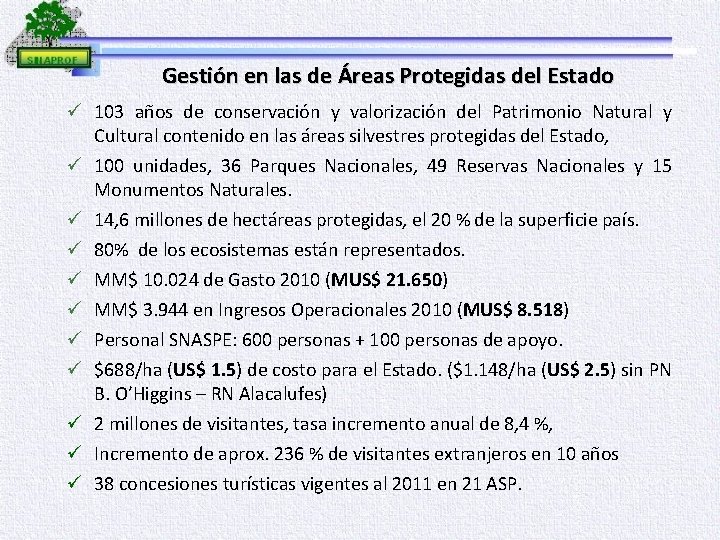 Gestión en las de Áreas Protegidas del Estado ü 103 años de conservación y