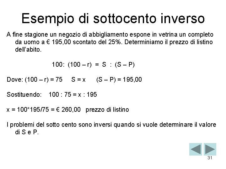 Esempio di sottocento inverso A fine stagione un negozio di abbigliamento espone in vetrina