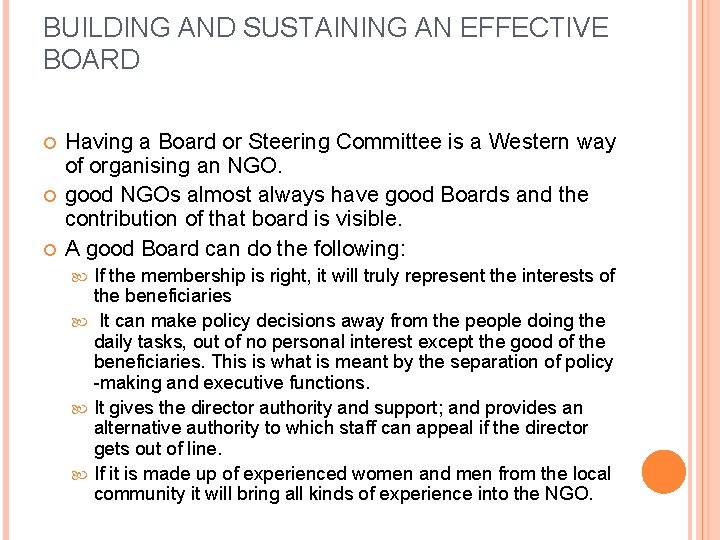 BUILDING AND SUSTAINING AN EFFECTIVE BOARD Having a Board or Steering Committee is a