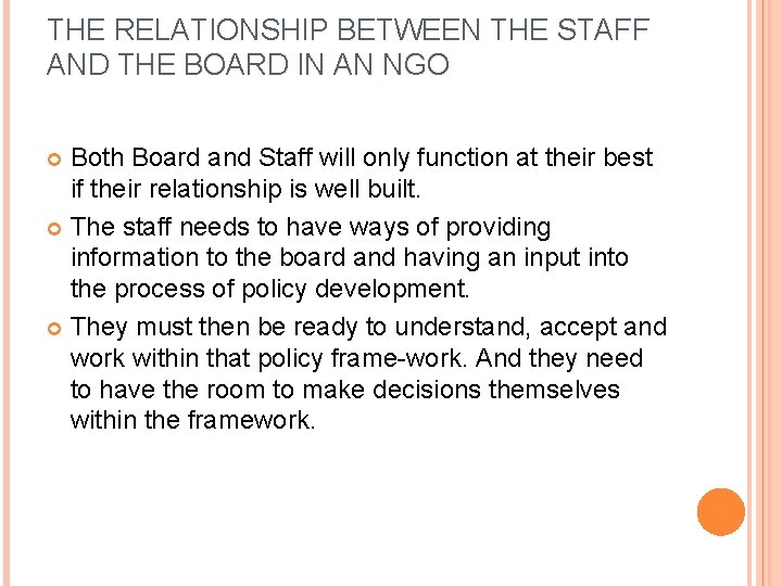 THE RELATIONSHIP BETWEEN THE STAFF AND THE BOARD IN AN NGO Both Board and