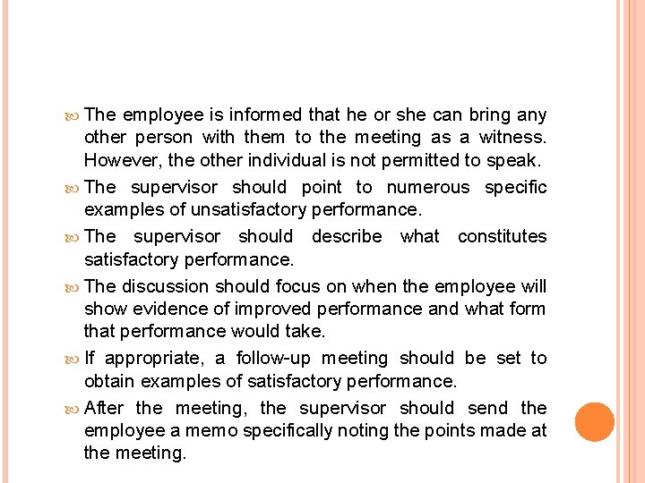  The employee is informed that he or she can bring any other person