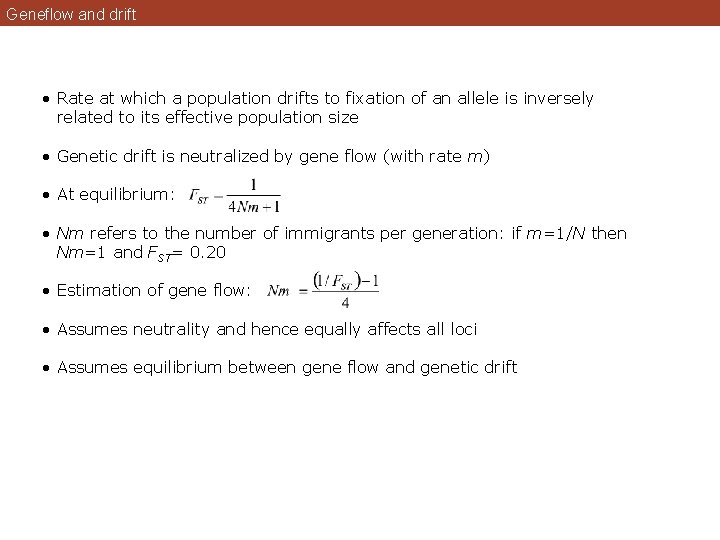 Geneflow and drift • Rate at which a population drifts to fixation of an