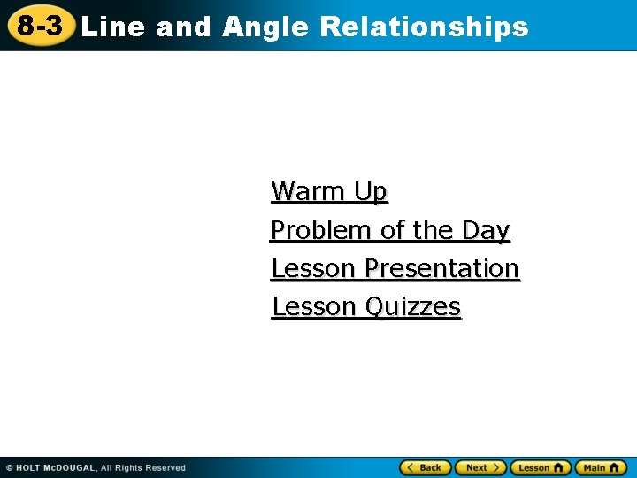 8 -3 Line and Angle Relationships Warm Up Problem of the Day Lesson Presentation