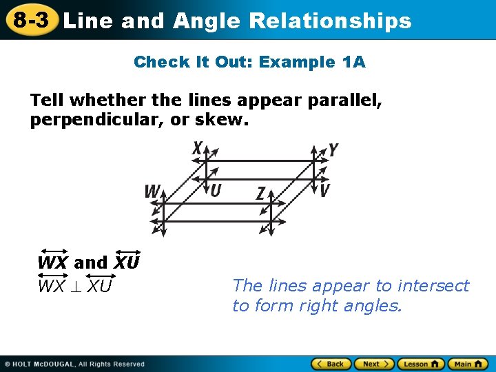 8 -3 Line and Angle Relationships Check It Out: Example 1 A Tell whether