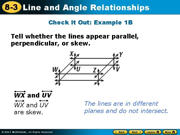 8 -3 Line and Angle Relationships Check It Out: Example 1 B Tell whether