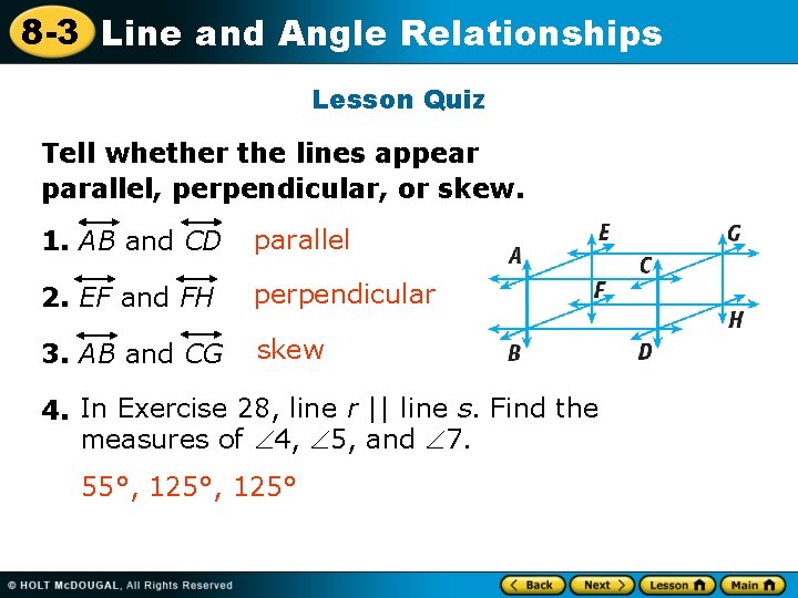 8 -3 Line and Angle Relationships Lesson Quiz Tell whether the lines appear parallel,