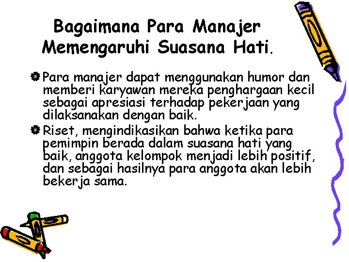 Bagaimana Para Manajer Memengaruhi Suasana Hati. | Para manajer dapat menggunakan humor dan memberi