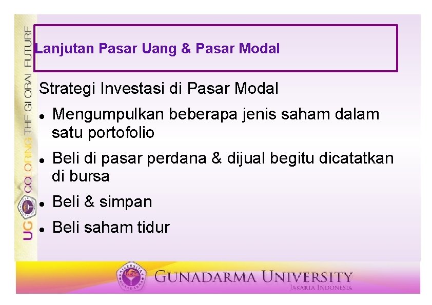 Lanjutan Pasar Uang & Pasar Modal Strategi Investasi di Pasar Modal Mengumpulkan beberapa jenis