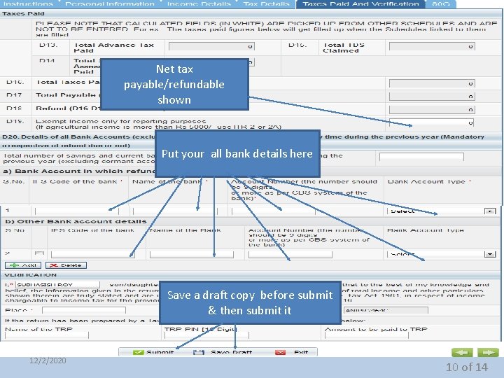 Net tax payable/refundable shown Put your all bank details here Save a draft copy