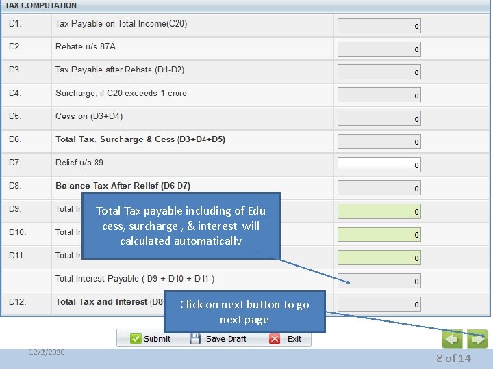 Total Tax payable including of Edu cess, surcharge , & interest will calculated automatically